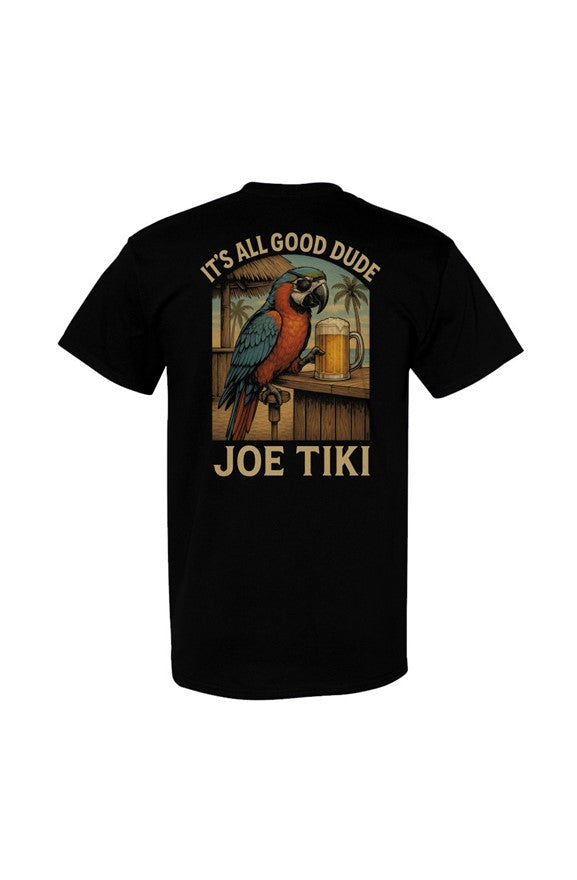 Joe Tiki “It’s All Good Dude” Parrot T-Shirt